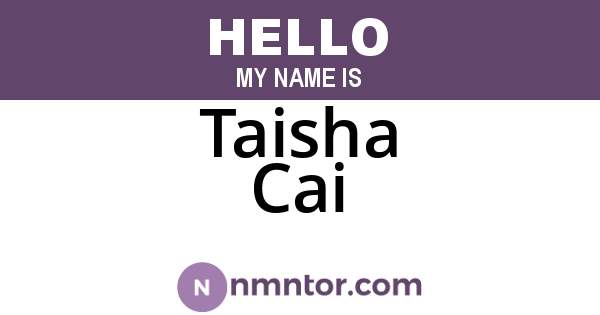 Taisha Cai