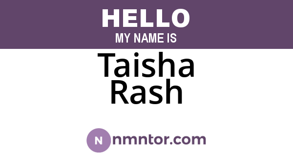 Taisha Rash