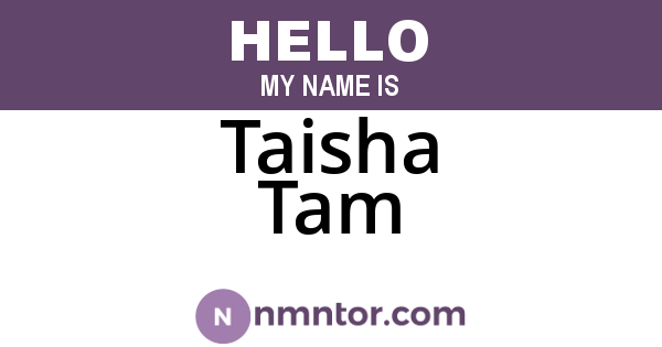 Taisha Tam