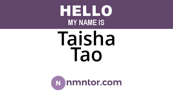 Taisha Tao
