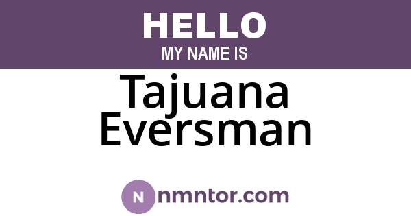 Tajuana Eversman