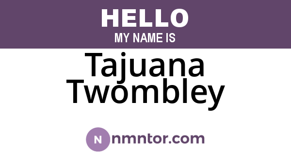 Tajuana Twombley