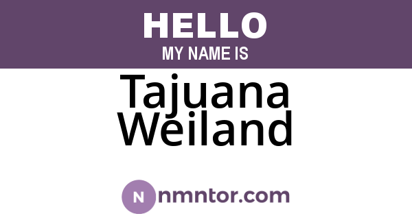 Tajuana Weiland