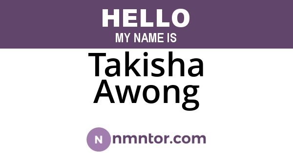 Takisha Awong