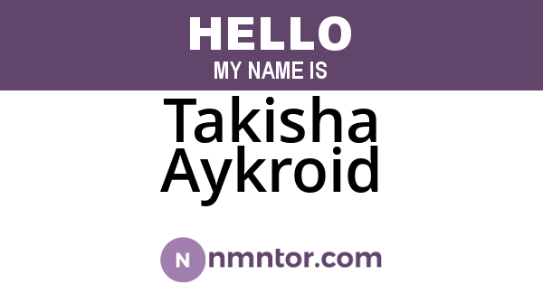 Takisha Aykroid