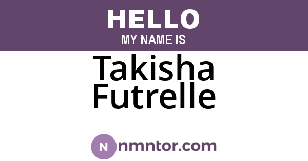 Takisha Futrelle