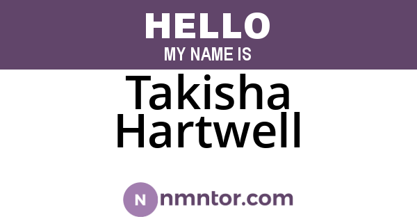 Takisha Hartwell