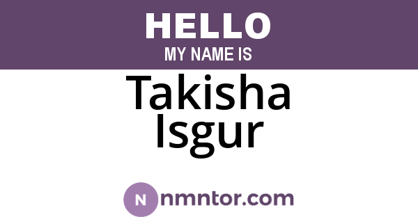Takisha Isgur