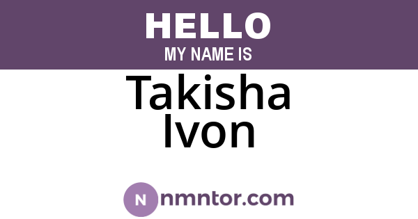 Takisha Ivon