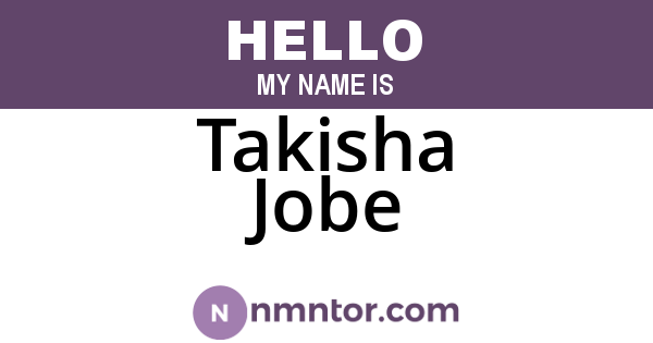Takisha Jobe
