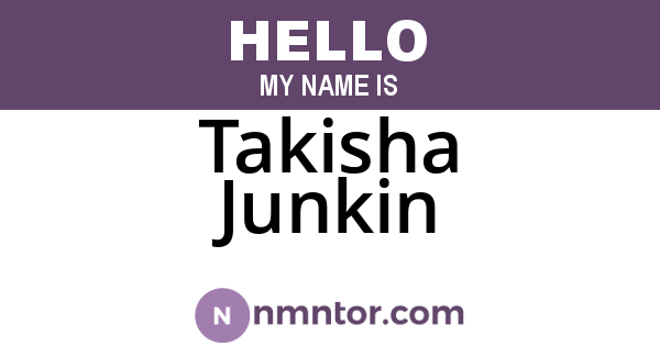 Takisha Junkin