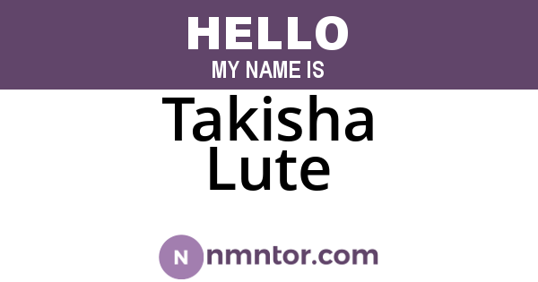 Takisha Lute