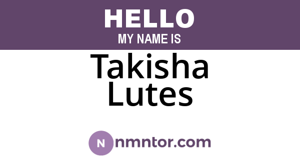 Takisha Lutes