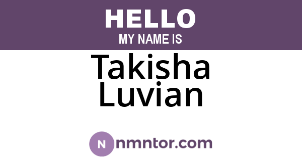 Takisha Luvian