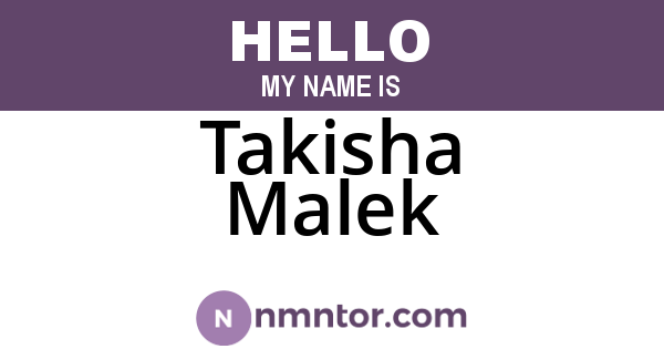 Takisha Malek