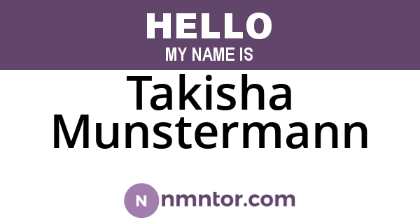 Takisha Munstermann