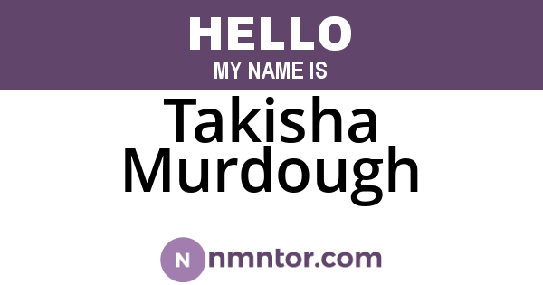 Takisha Murdough