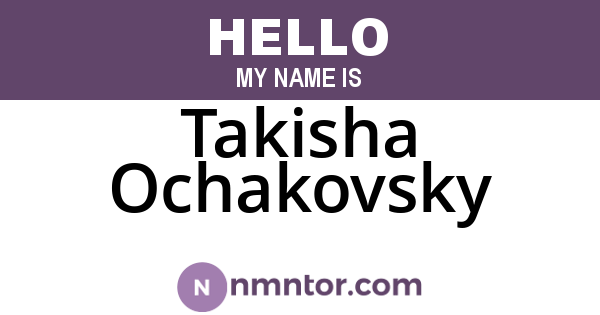 Takisha Ochakovsky