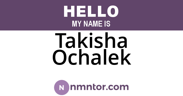Takisha Ochalek