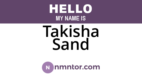 Takisha Sand