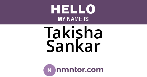 Takisha Sankar