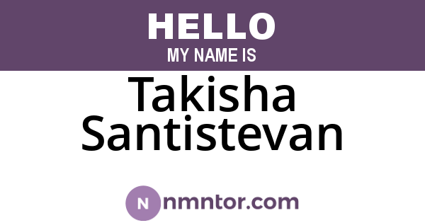 Takisha Santistevan