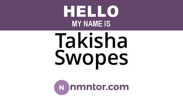 Takisha Swopes