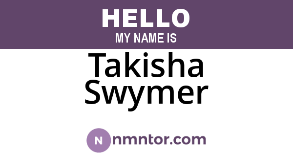 Takisha Swymer