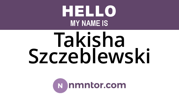 Takisha Szczeblewski