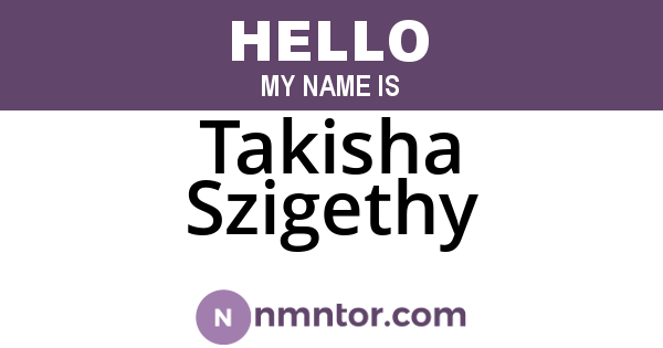 Takisha Szigethy