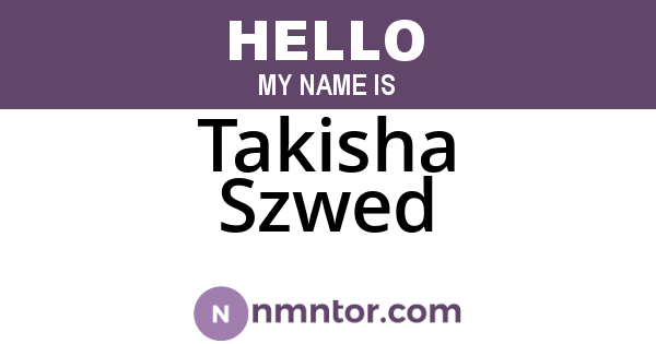 Takisha Szwed