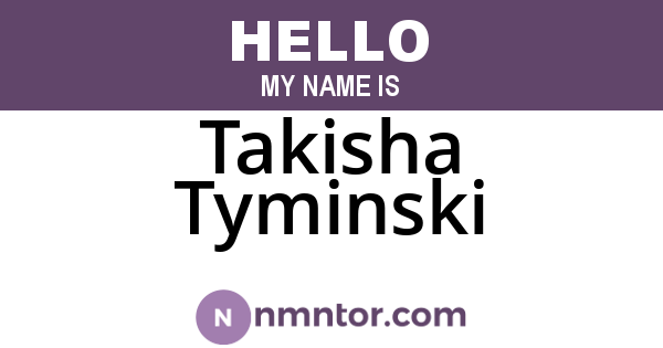 Takisha Tyminski