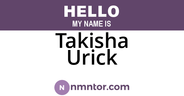 Takisha Urick