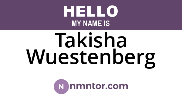 Takisha Wuestenberg