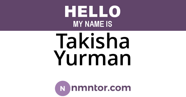 Takisha Yurman