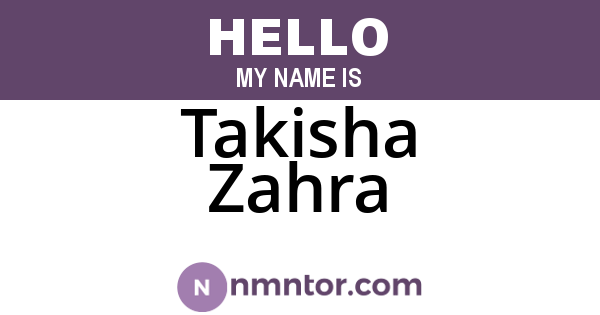 Takisha Zahra