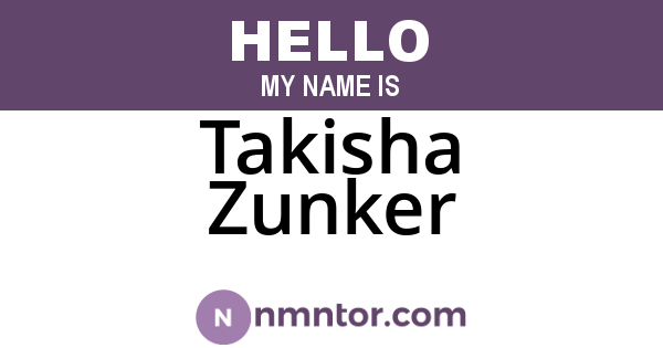 Takisha Zunker