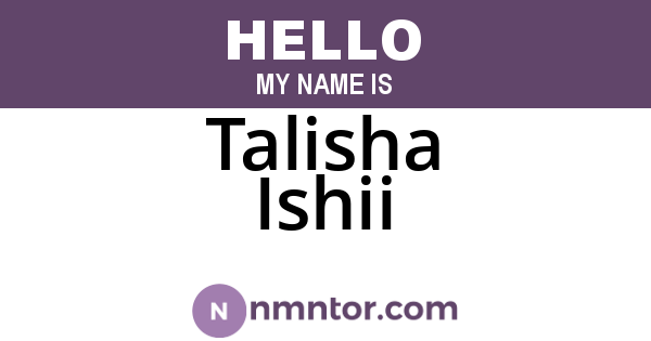 Talisha Ishii