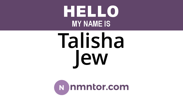Talisha Jew