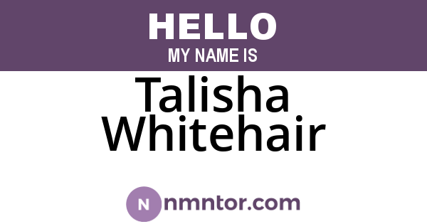 Talisha Whitehair