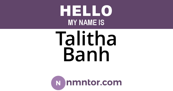 Talitha Banh