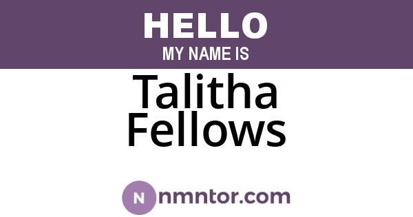 Talitha Fellows