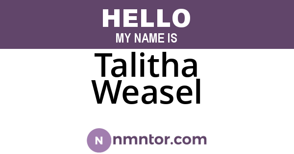 Talitha Weasel