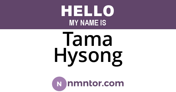 Tama Hysong
