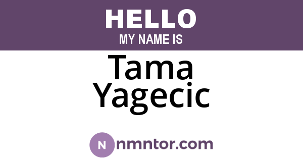 Tama Yagecic