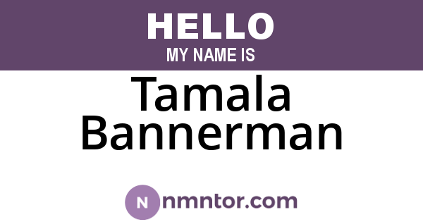 Tamala Bannerman
