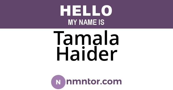 Tamala Haider