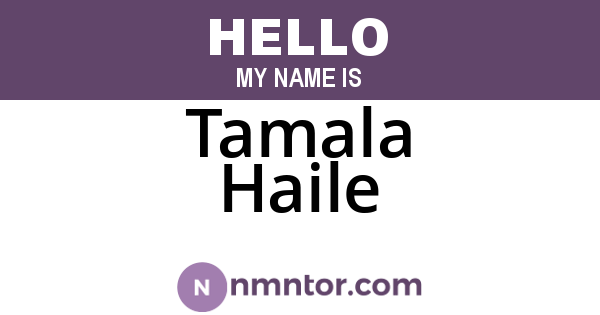Tamala Haile