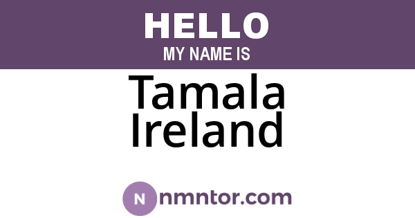 Tamala Ireland