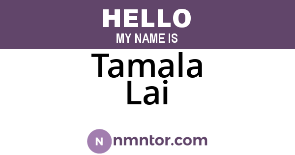 Tamala Lai